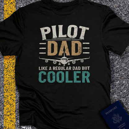Pilot dad, like a normal dad but cooler