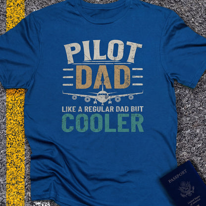 Pilot dad, like a normal dad but cooler