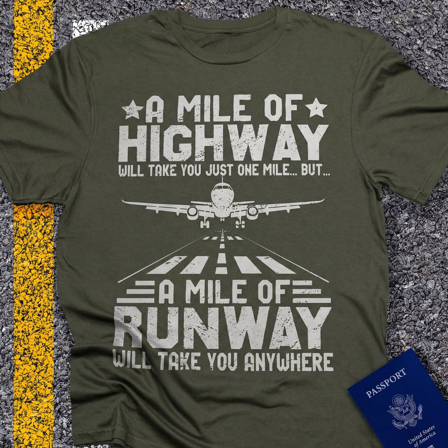 A mile of highway will take you just one mile but, a mile of runway will take you anywhere