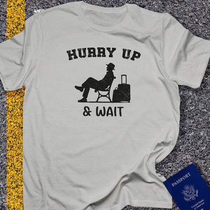 Hurry up and wait white