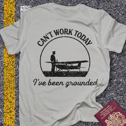 Can´t work today - I´ve been grounded