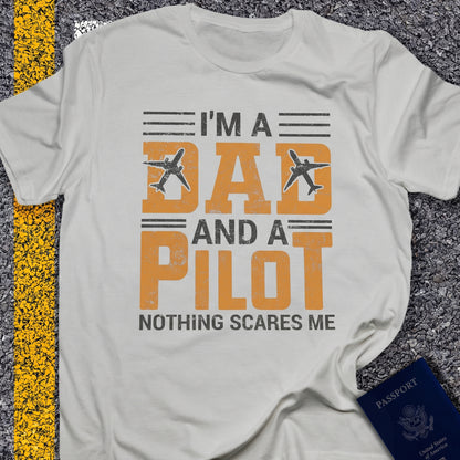 I´m a dad and a pilot, nothing scares me