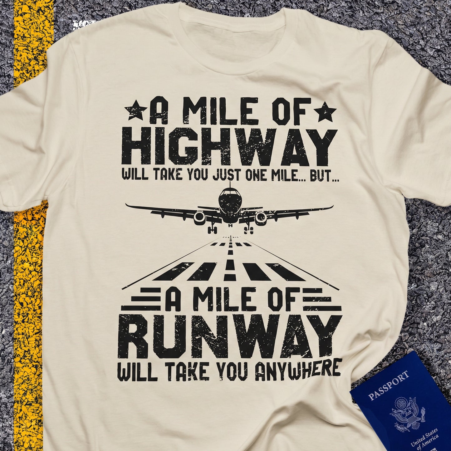 A mile of highway will take you just one mile but, a mile of runway will take you anywhere