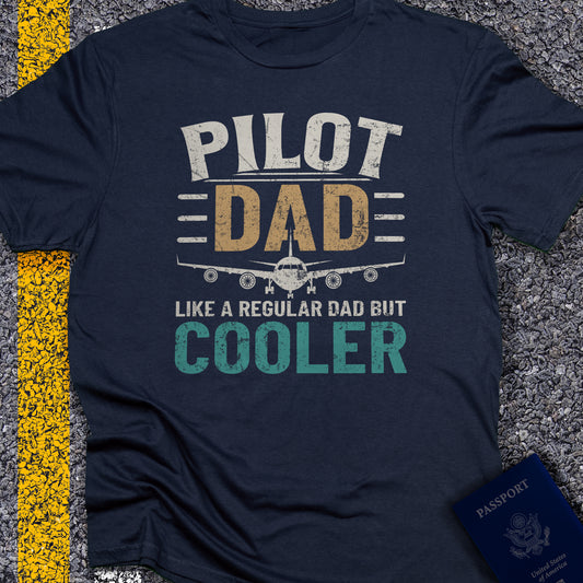 Pilot dad, like a normal dad but cooler