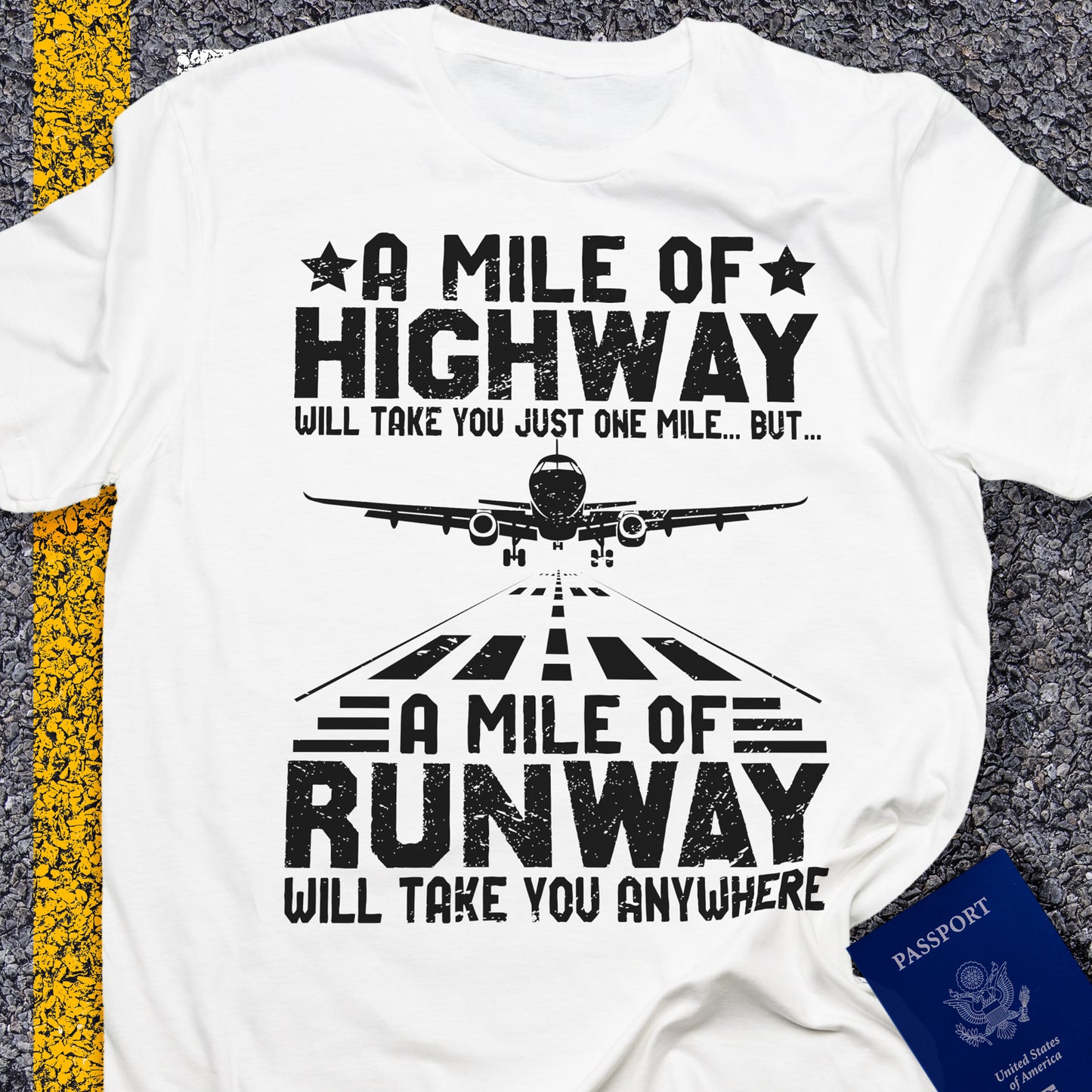 A mile of highway will take you just one mile but, a mile of runway will take you anywhere